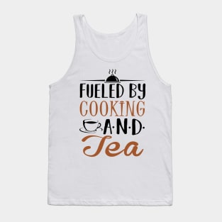 Fueled by Cooking and Tea Tank Top